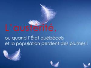 Présentation : L'austérité ou quand l'État québécois et la population perdent des plumes (.pdf)