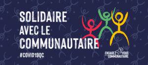 COVID-19 : Solidaire avec le communautaire