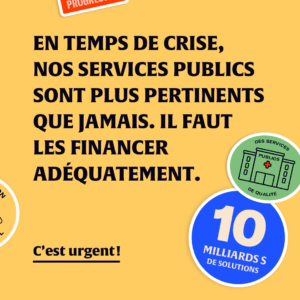 10 milliards $ pour renforcer notre filet social!