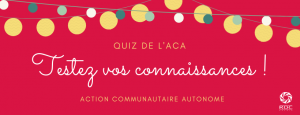 Petit quiz sur l'ACA