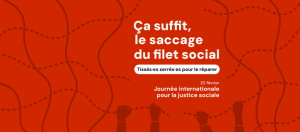 Appel à l'action – 20 février : Stop au saccage du filet social! Tissés serrés pour le réparer